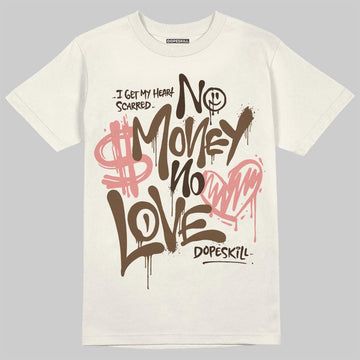 Jordan 1 High OG “Baroque Brown” DopeSkill T-Shirt No Money No Love Typo Graphic Streetwear - Sand