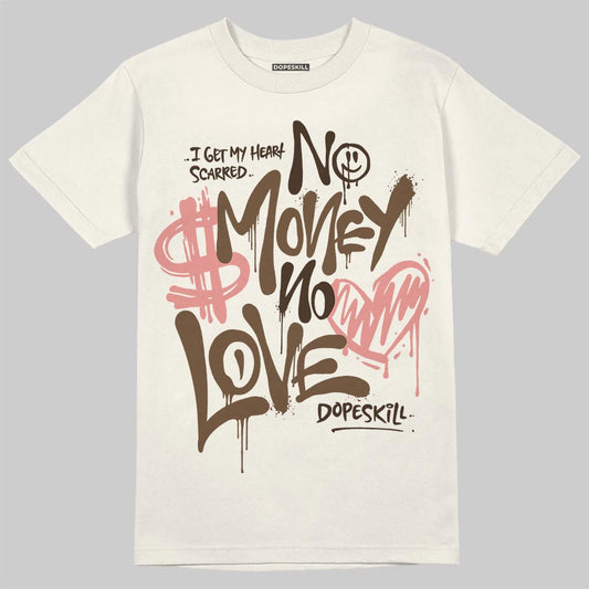 Jordan 1 High OG “Baroque Brown” DopeSkill T-Shirt No Money No Love Typo Graphic Streetwear - Sand