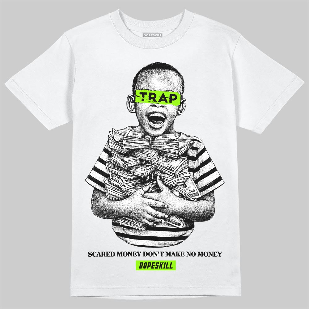 Neon Green Sneakers DopeSkill T-Shirt Scared Money Don't Make No Money Graphic Streetwear - White 