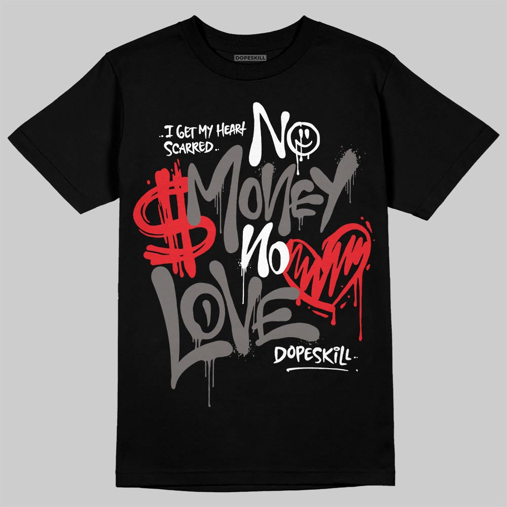 Jordan 4 Retro Cave Stone DopeSkill T-Shirt No Money No Love Typo Graphic Streetwear - Black