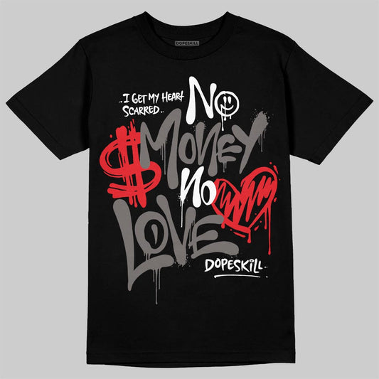 Jordan 4 Retro Cave Stone DopeSkill T-Shirt No Money No Love Typo Graphic Streetwear - Black