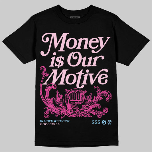 Jordan 6 “Doernbecher” DopeSkill T-Shirt Money Is Our Motive Typo Graphic Streetwear - Black