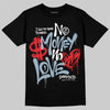 Jordan 40 “Blue Suede” DopeSkill T-Shirt No Money No Love Typo Graphic Streetwear - Black