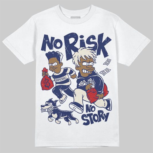 Jordan 11 “Rare Air” DopeSkill T-Shirt No Risk No Story Graphic Streetwear - White 