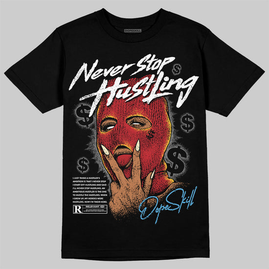 Union LA x Air Jordan 1 High OG “Chicago/Shadow” DopeSkill T-Shirt Never Stop Hustling Graphic Streetwear - Black