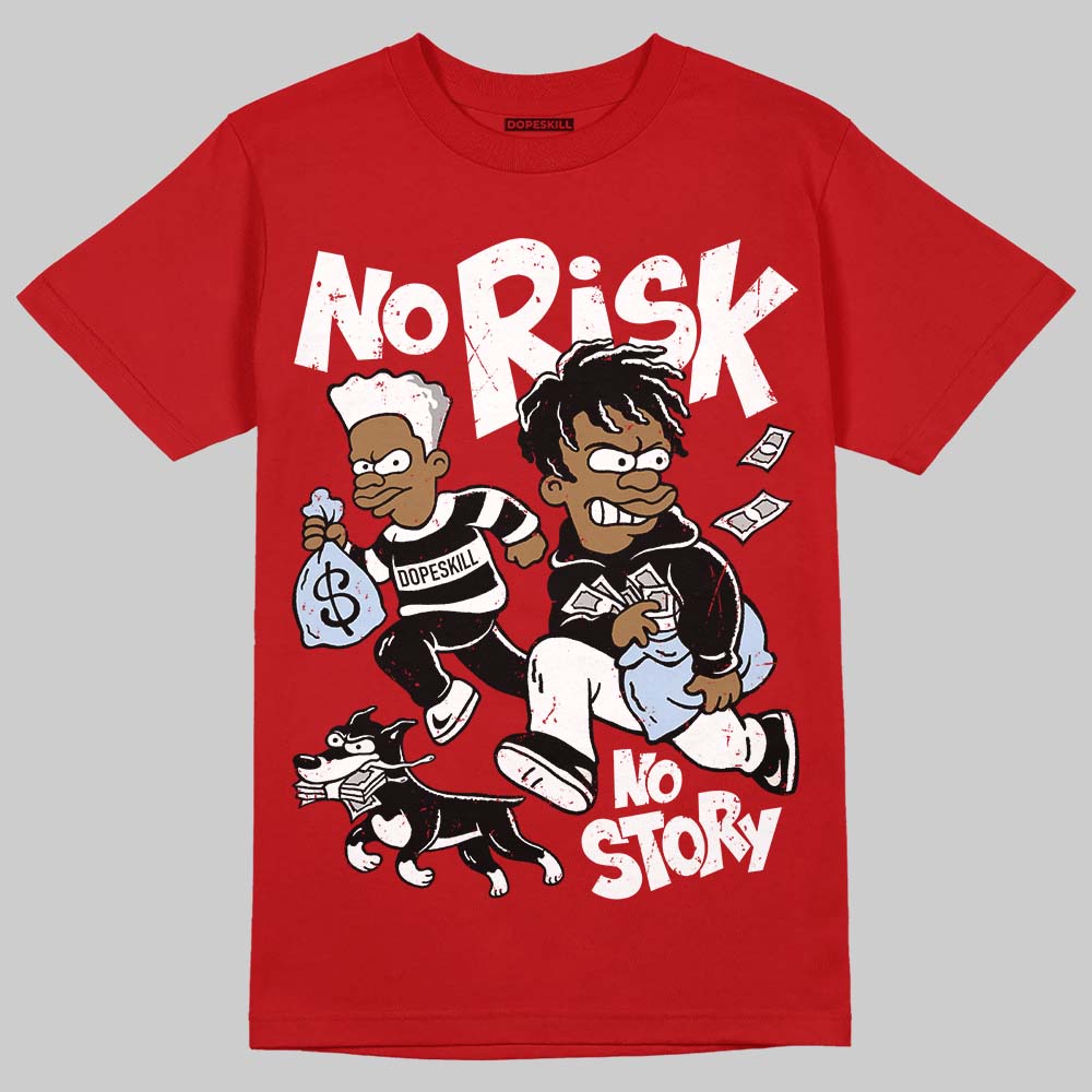 Jordan 5 Retro Fire Red Black Tongue (2025) DopeSkill T-Shirt No Risk No Story Graphic Streetwear - Red