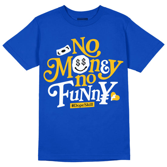 Royal Blue Sneakers DopeSkill Royal Blue T-shirt No Money No Funny Graphic Streetwear