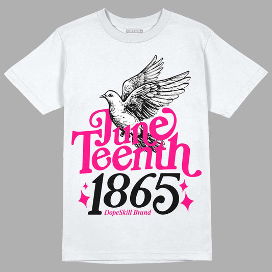 Jordan 1 Low GS “Fierce Pink” Dopeskill T-Shirt Juneteenth 1865 Graphic Streetwear - White