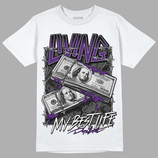 Jordan 12 “Field Purple” DopeSkill T-Shirt Living My Best Life Graphic Streetwear - White