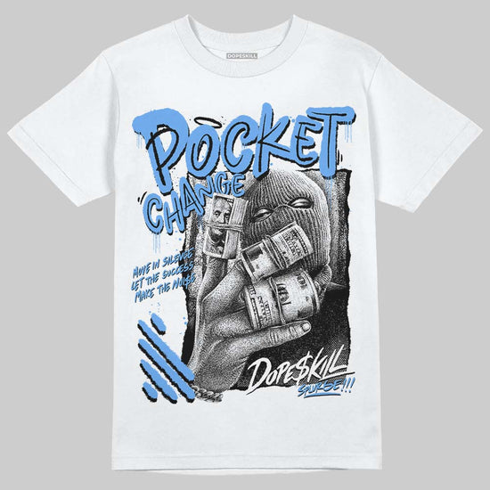 Jordan 5 Black University Blue DopeSkill T-Shirt Pocket Change Graphic Streetwear - White