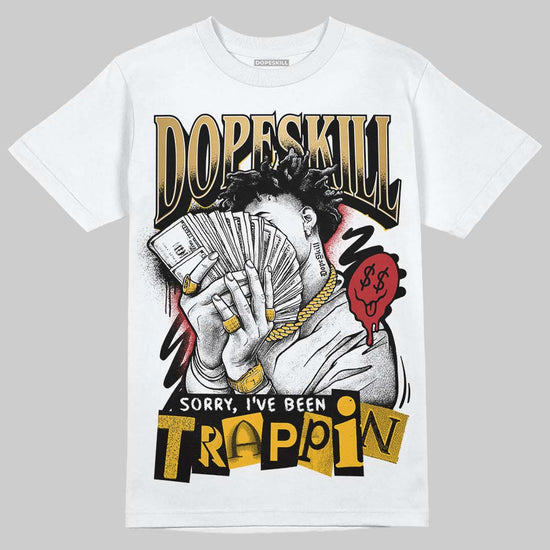 Jordan 12 Retro 'Taxi' 2025 DopeSkill T-Shirt Sorry I've Been Trappin Graphic Streetwear - White