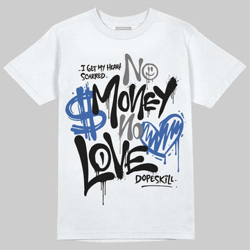 Awake NY x Jordan 5 Retro 'Black Racer Blue' DopeSkill T-Shirt No Money No Love Typo Graphic Streetwear - White 