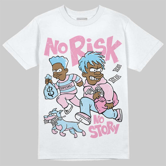 Jordan 1 Low SE Paw Print Pink Foam DopeSkill T-Shirt No Risk No Story Graphic Streetwear - White