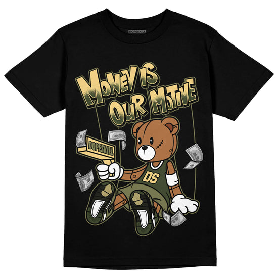 Jordan 4 Retro SE Craft Medium Olive DopeSkill T-Shirt Money Is Our Motive Bear Graphic Streetwear - Black