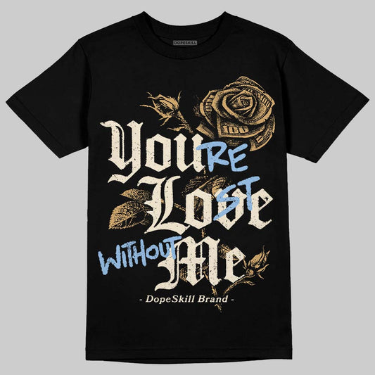 Nike Air Diamond Turf Must Be the Money DopeSkill T-Shirt You’re Lost Without Me Graphic Streetwear - Black