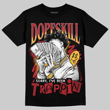 Jordan 14 Golf “Last Shot” DopeSkill T-Shirt Sorry I've Been Trappin Graphic Streetwear - Black