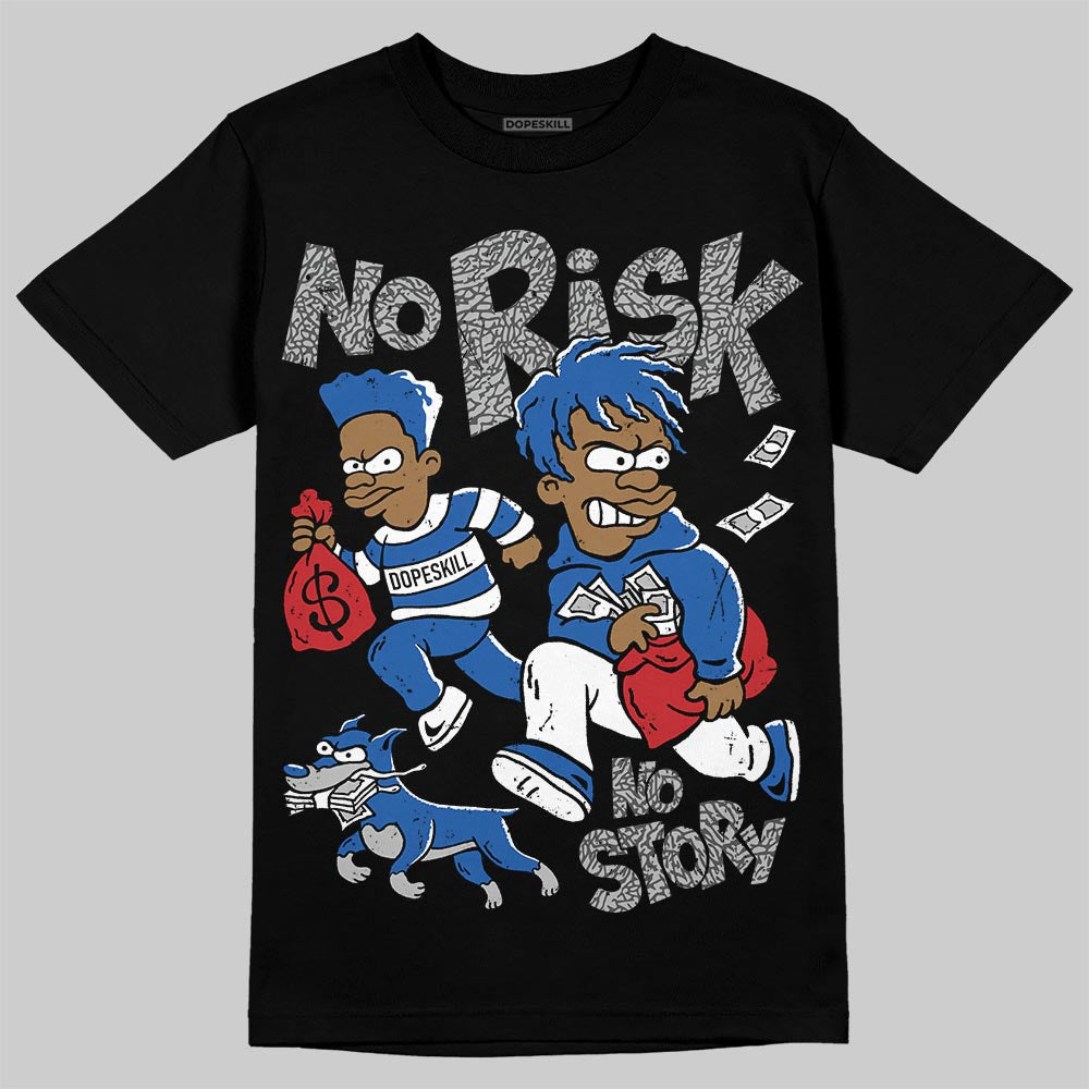 Jordan 3 "True Blue" DopeSkill T-Shirt No Risk No Story Graphic Streetwear - Black