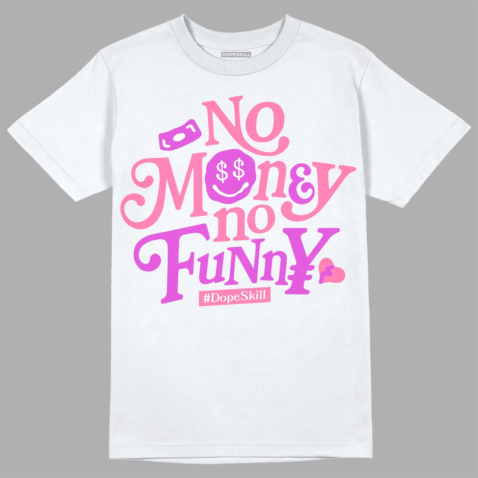 Dunk Low LX Pink Foam DopeSkill T-Shirt No Money No Funny Graphic Streetwear - White 