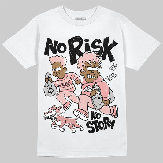 Jordan 40 “Dusty Rose” DopeSkill T-Shirt No Risk No Story Graphic Streetwear - White