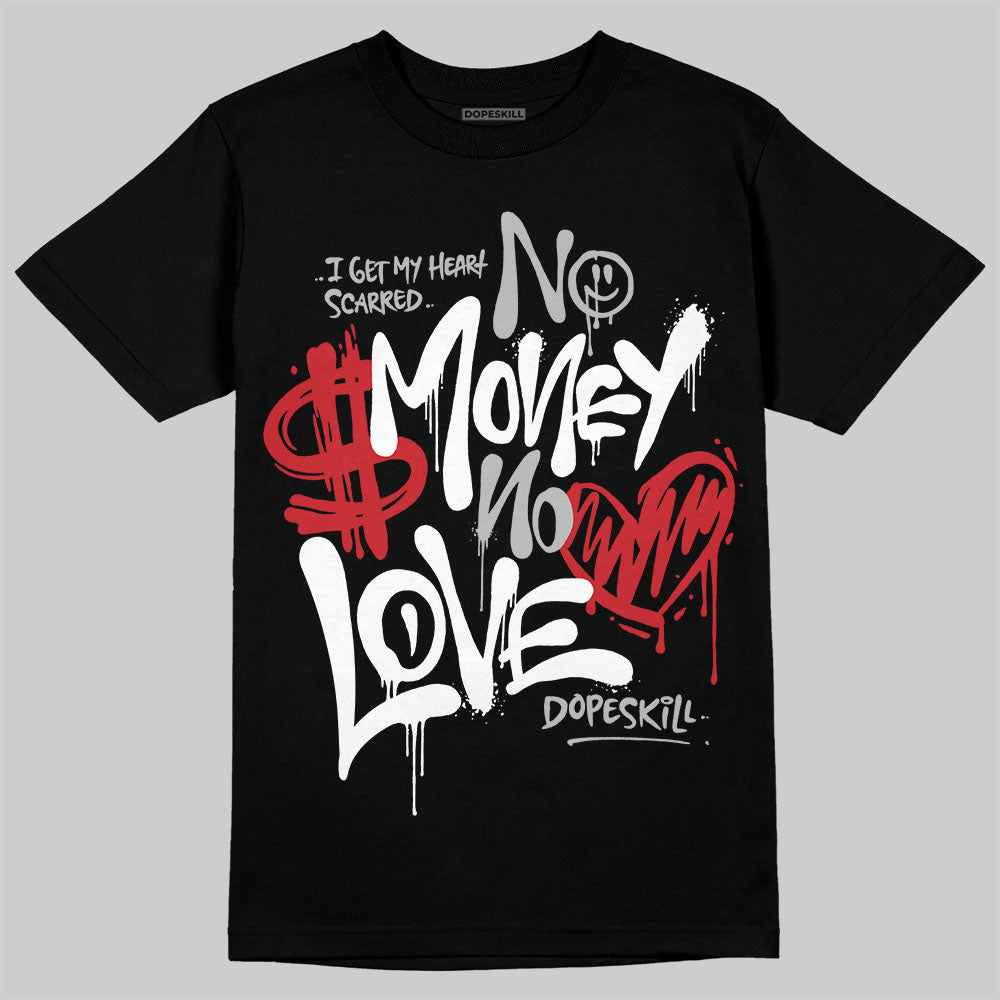 Jordan 10 OG “Steel” DopeSkill T-Shirt No Money No Love Typo Graphic Streetwear - Black