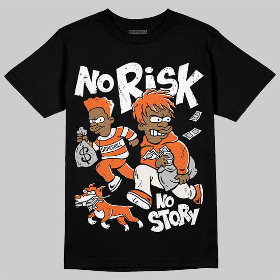 Jordan 1 Retro High OG Shattered Backboard (2025) DopeSkill T-Shirt No Risk No Story Graphic Streetwear - black