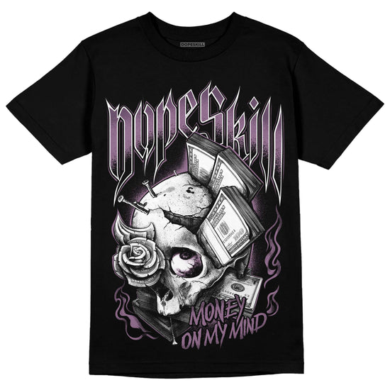 Jordan 2 “Mauve/Off-Noir” DopeSkill T-Shirt Money On My Mind Graphic Streetwear - Black