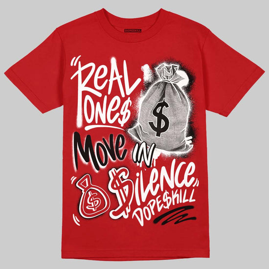 Jordan 13 Retro OG Chicago (2026) DopeSkill T-Shirt Real Ones Move In Silence Graphic Streetwear - Red