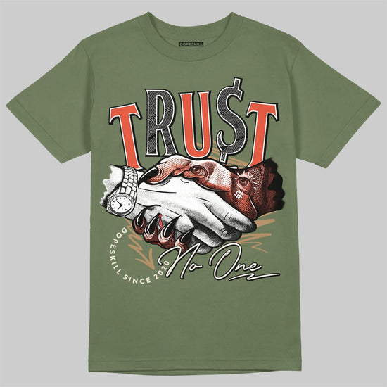 Jordan 3 “Medium Olive” aka “Family Affair” DopeSkill T-Shirt Trust No One Graphic Streetwear - Military Green