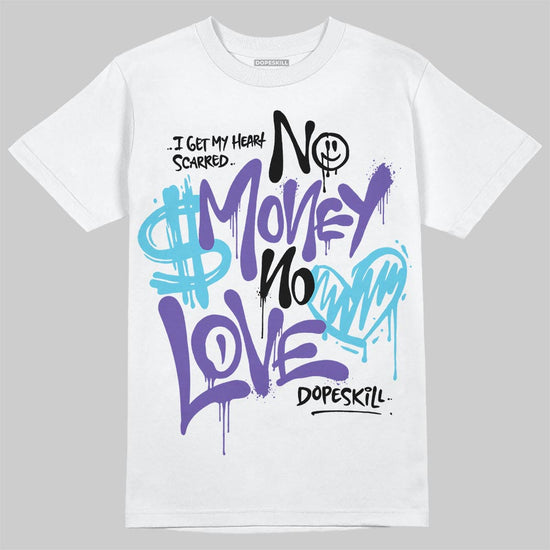 Jordan 8 Retro 'Aqua' 2025 DopeSkill T-Shirt No Money No Love Typo Graphic Streetwear - White