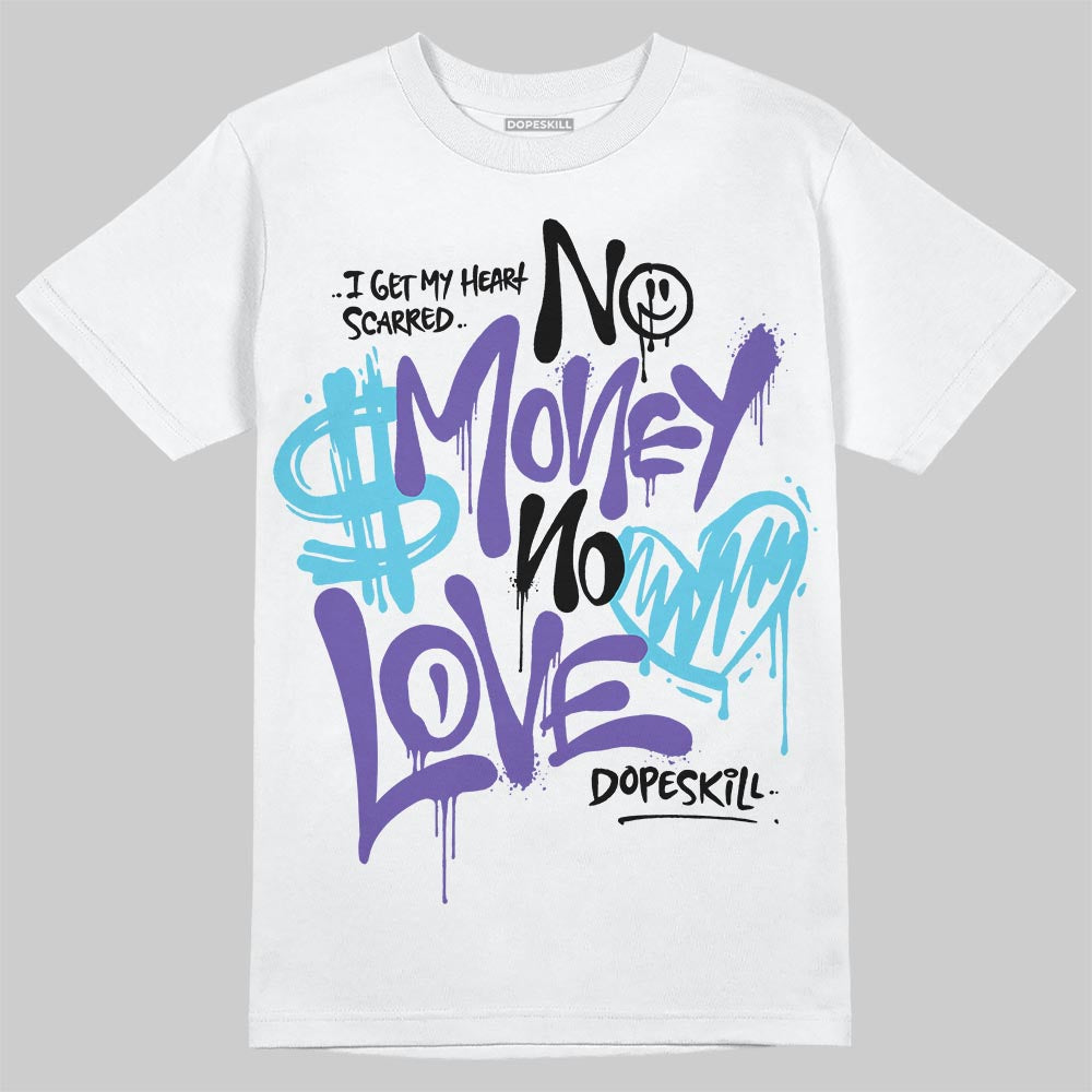 Jordan 8 Retro 'Aqua' 2025 DopeSkill T-Shirt No Money No Love Typo Graphic Streetwear - White