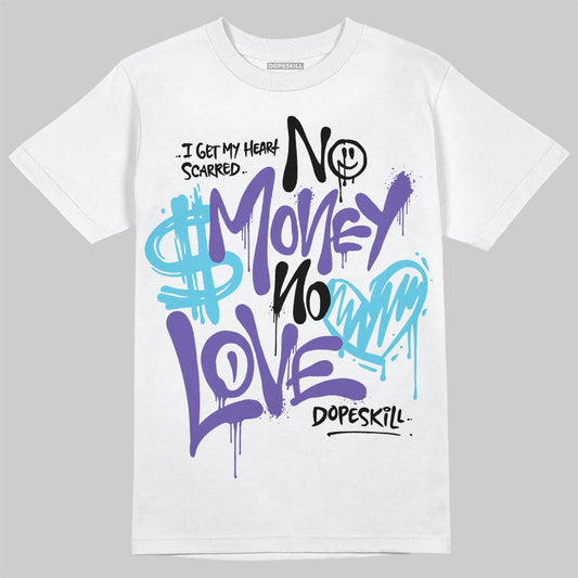 Jordan 8 Retro 'Aqua' 2025 DopeSkill T-Shirt No Money No Love Typo Graphic Streetwear - White