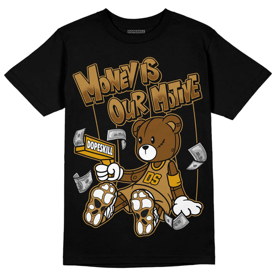 Jordan 13 Wheat 2023 DopeSkill T-Shirt Money Is Our Motive Bear Graphic Streetwear - Black