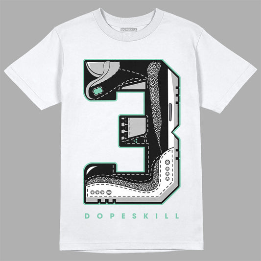 Jordan 3 "Green Glow" DopeSkill T-Shirt No.3 Graphic Streetwear - White 