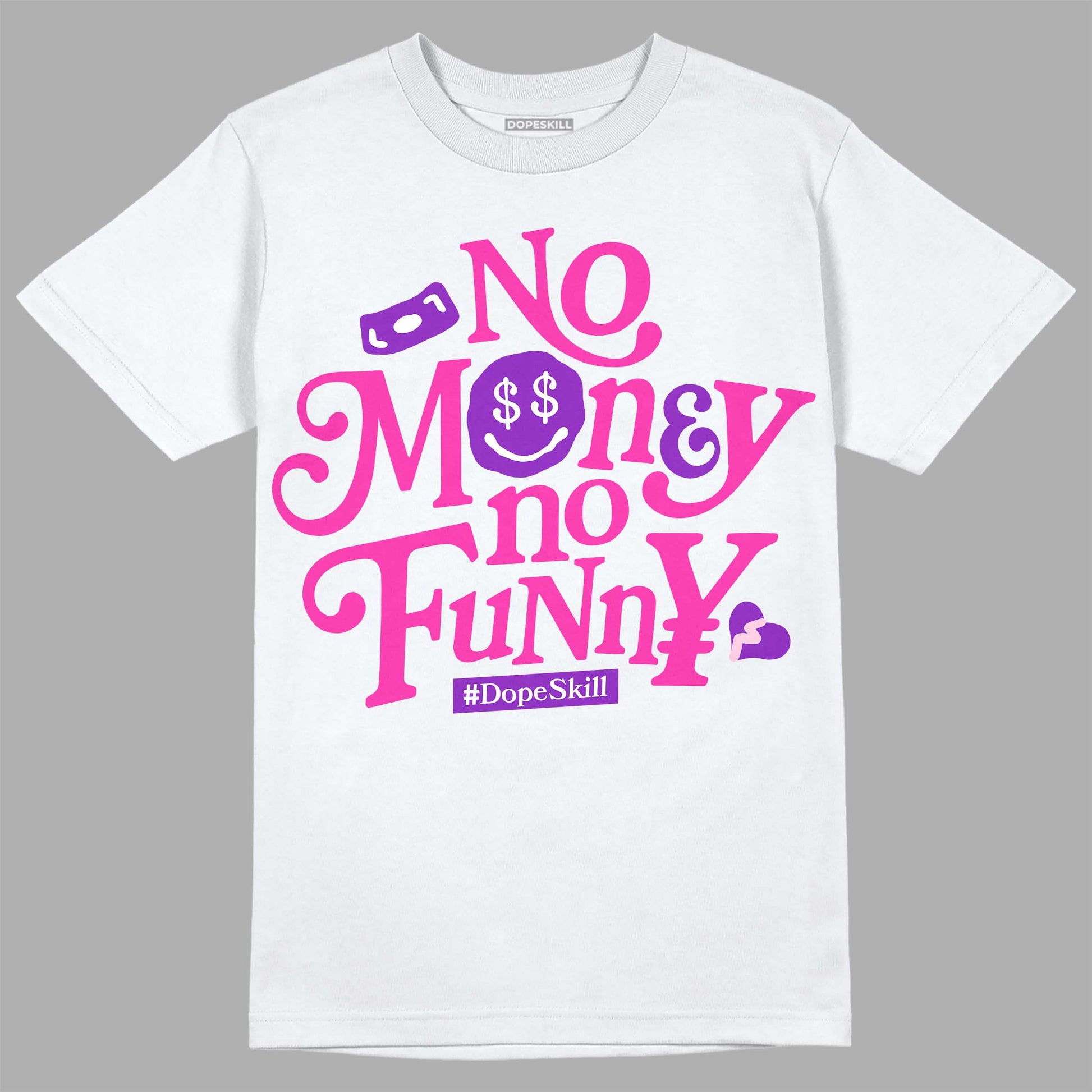 Pink Sneakers DopeSkill T-Shirt No Money No Funny Graphic Streetwear - WHite 