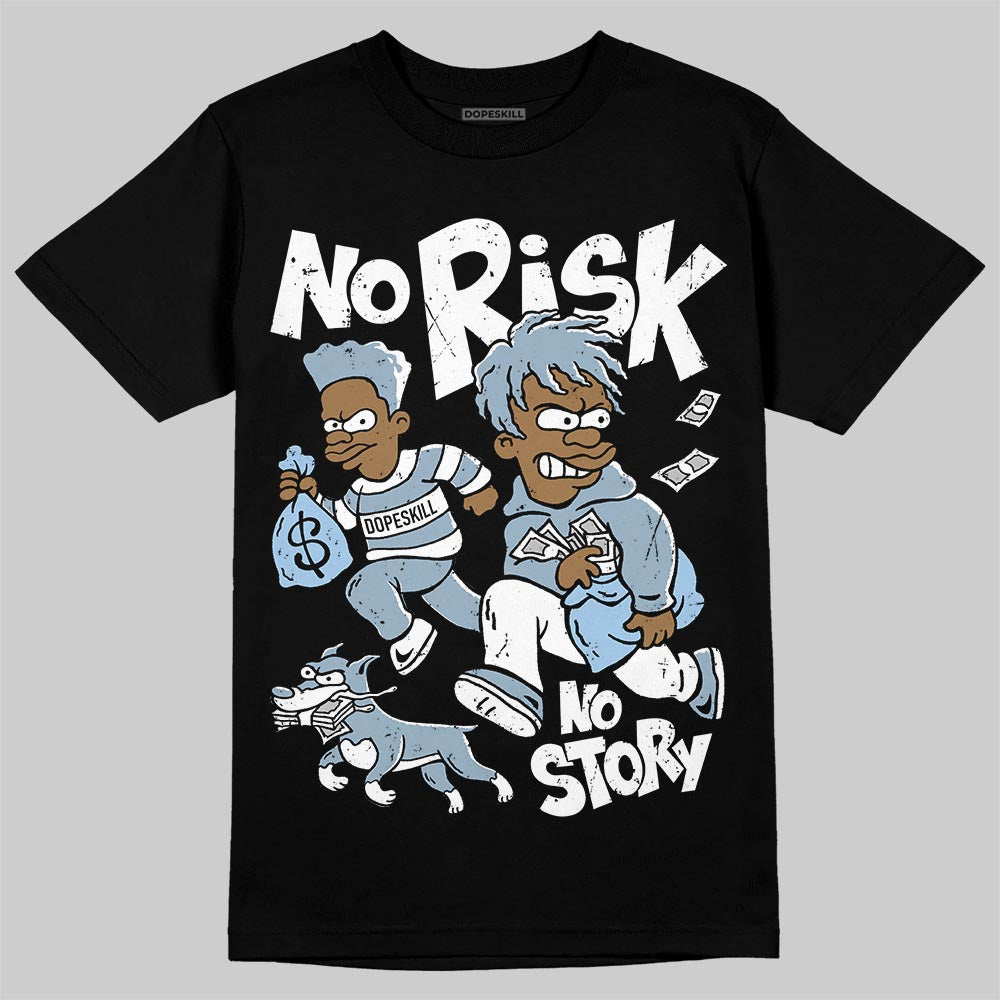 Jordan 40 “Blue Suede” DopeSkill T-Shirt No Risk No Story Graphic Streetwear - Black