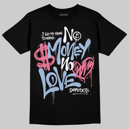 Jordan 3 GS “Cobalt Bliss” DopeSkill T-Shirt No Money No Love Typo Graphic Streetwear - Black