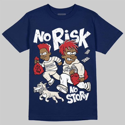 Jordan 11 “Rare Air” DopeSkill T-Shirt No Risk No Story Graphic Streetwear - Navy