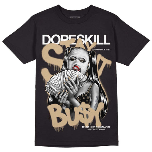 TAN Sneakers DopeSkill T-Shirt Stay It Busy Graphic Streetwear - Black