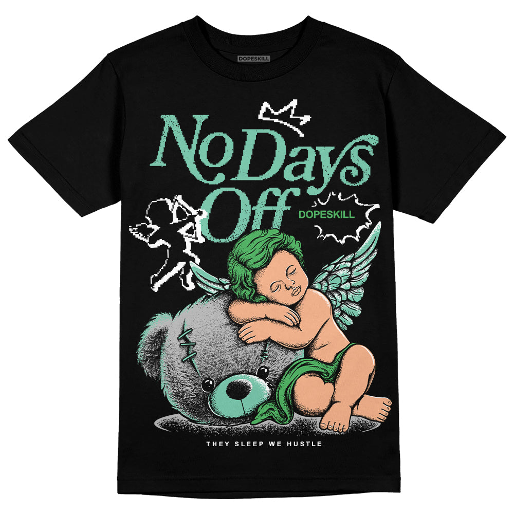 Jordan 1 High OG Green Glow DopeSkill T-Shirt New No Days Off Graphic Streetwear - Black