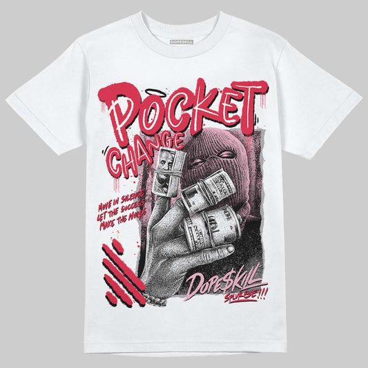 Dunk Low Valentine's Day (2026) DopeSkill T-Shirt Pocket Change Graphic Streetwear - White