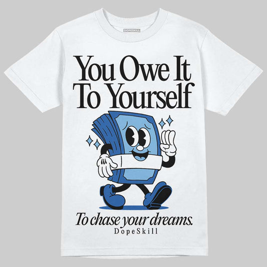 Air Foamposite One “International Blue” DopeSkill T-Shirt Owe It To Yourself Graphic Streetwear - White 