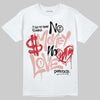 Rust Pink 1s 2025 DopeSkill T-Shirt No Money No Love Typo Graphic