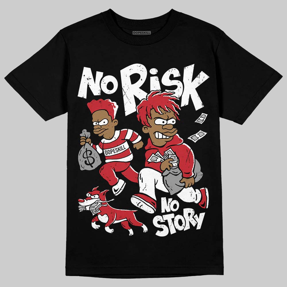 Jordan 5 Retro Fire Red Black Tongue (2025) DopeSkill T-Shirt No Risk No Story Graphic Streetwear - Black