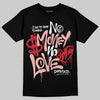 Rust Pink 1s 2025 DopeSkill T-Shirt No Money No Love Typo Graphic