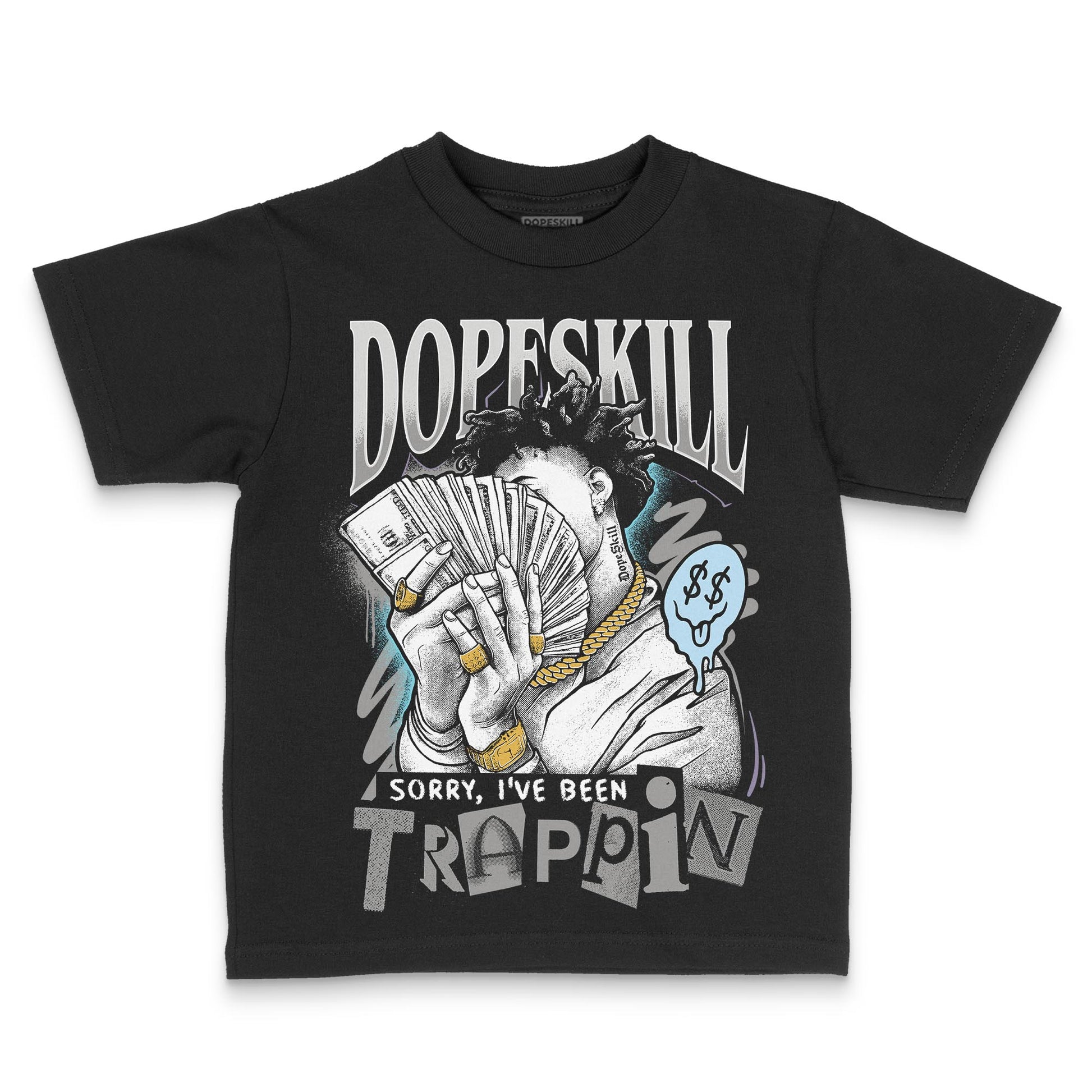 Jordan 4 Retro GS “Blue Chill” DopeSkill Toddler Kids T-shirt Sorry I've Been Trappin Graphic Streetwear - black