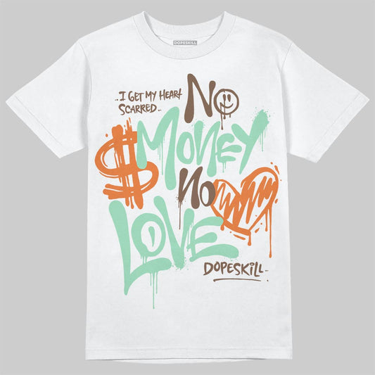SB Dunk Low Rodeo Tourmaline DopeSkill T-Shirt No Money No Love Typo Graphic Streetwear - White