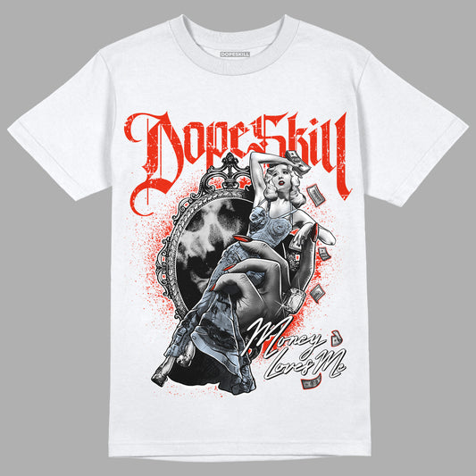 Jordan 6 Retro Toro Bravo DopeSkill T-Shirt Money Loves Me Graphic Streetwear - White