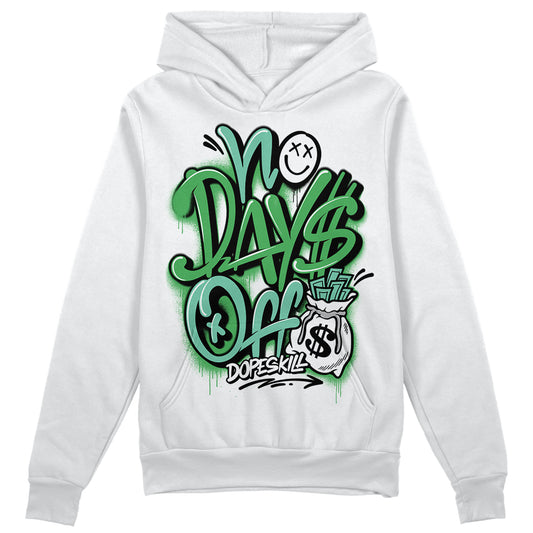 Jordan 1 High OG Green Glow DopeSkill Hoodie Sweatshirt No Days Off Graphic Streetwear - White