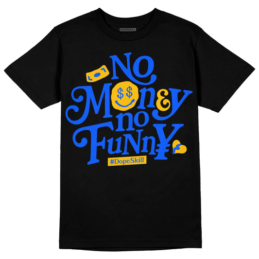 Royal Blue Sneakers DopeSkill T-Shirt No Money No Funny Graphic Streetwear - Black