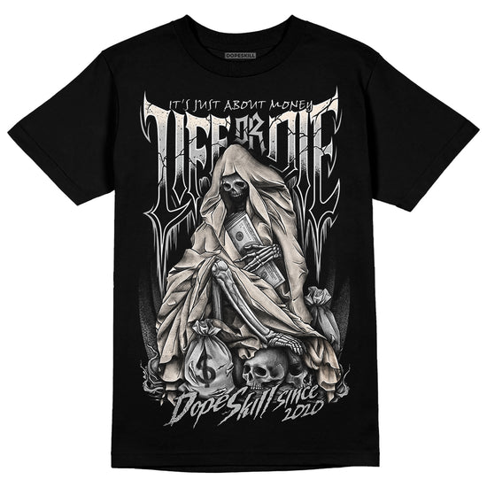 Dunk Low Cool Grey DopeSkill T-Shirt Life or Die Graphic Streetwear - Black